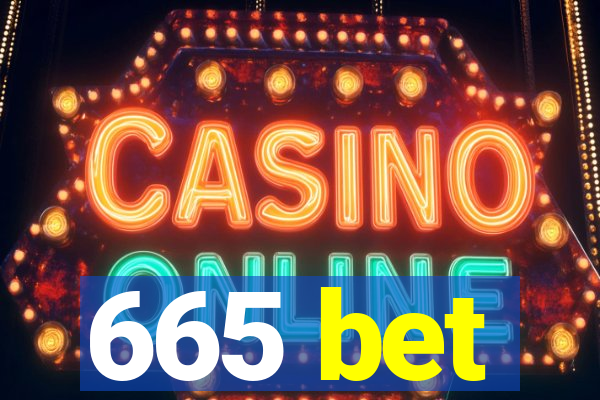 665 bet